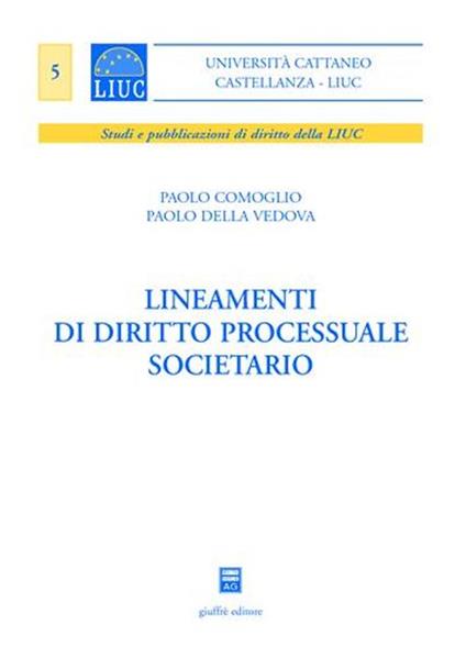 Lineamenti di diritto processuale societario - Paolo Comoglio,Paolo Della Vedova - copertina