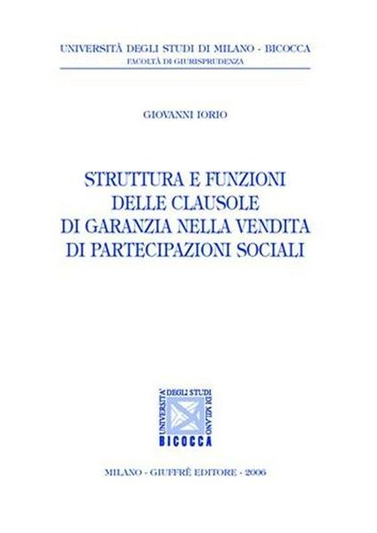 Struttura e funzioni delle clausole di garanzia nella vendita di partecipazioni sociali - Giovanni Iorio - copertina