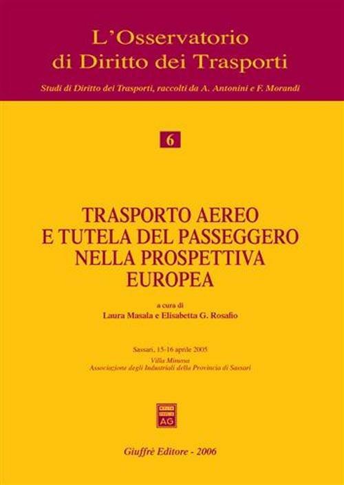 Trasporto aereo e tutela del passeggero nella prospettiva europea. Atti del Convegno (Sassari, 15-16 aprile 2005) - copertina