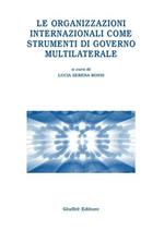 Le organizzazioni internazionali come strumenti di governo multilaterale
