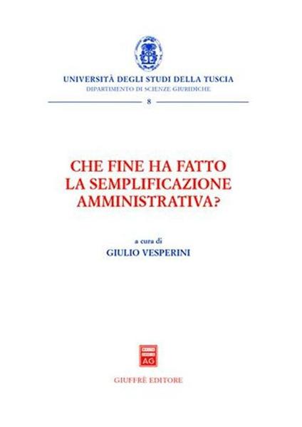 Che fine ha fatto la semplificazione amministrativa? - Giulio Vesperini - copertina