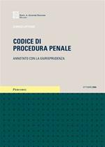 Codice di procedura penale. Annotato con la giurisprudenza