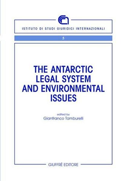 The antartic legal system and environmental issues - copertina