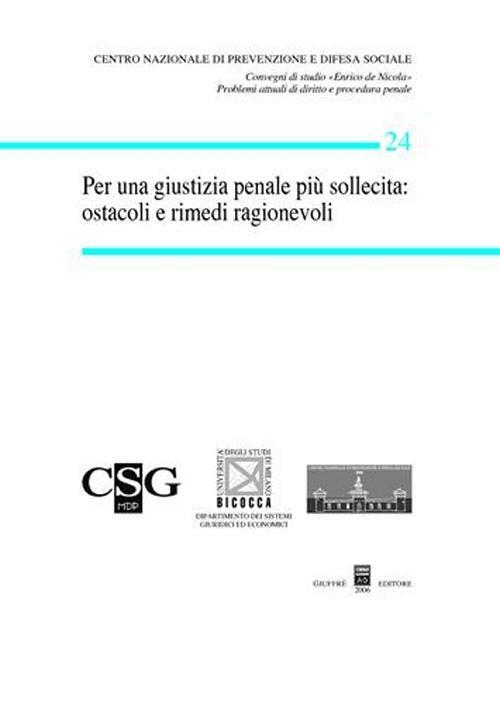 Per una giustizia penale più sollecita: ostacoli e rimedi ragionevoli - copertina