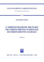 L' amministrazione militare tra ordinamento nazionale ed ordinamento globale