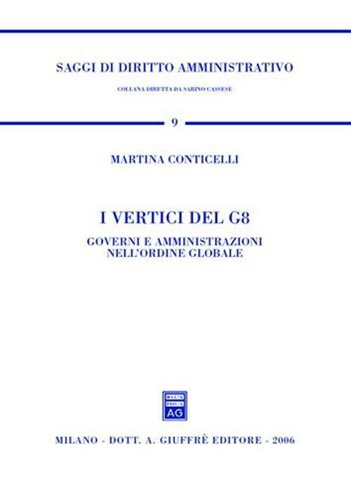 I vertici del G8. Governi e amministrazioni nell'ordine globale - Martina Conticelli - copertina