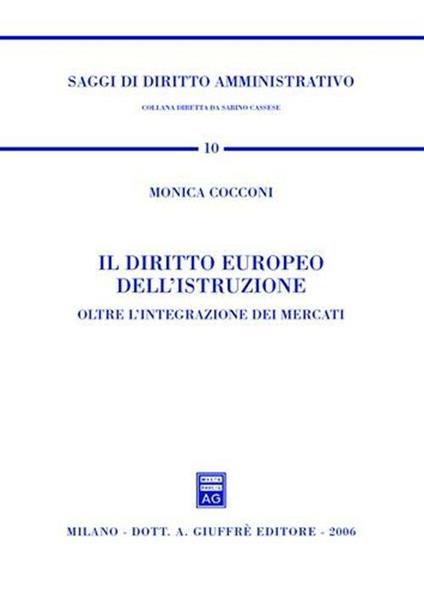 Il diritto europeo dell'istruzione. Oltre l'integrazione dei mercati - Monica Cocconi - copertina