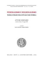 Federalismo e regionalismo. Teoria e prassi nell'attuale fase storica. Atti del Seminario (Siena, 27 maggio 2005)