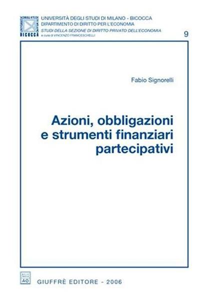 Azioni, obbligazioni e strumenti finanziari partecipativi - Fabio Signorelli - copertina