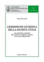 L' emersione giuridica della società civile. Con particolare riguardo alle azioni di sviluppo economico e ai servizi alla persona