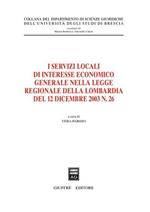 I servizi locali di interesse economico generale nella Legge regionale della Lombardia del 12 dicembre 2003, n. 26