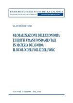 Globalizzazione dell'economia e diritti umani fondamentali in materia di lavoro: il ruolo dell'OIL e dell'OMC