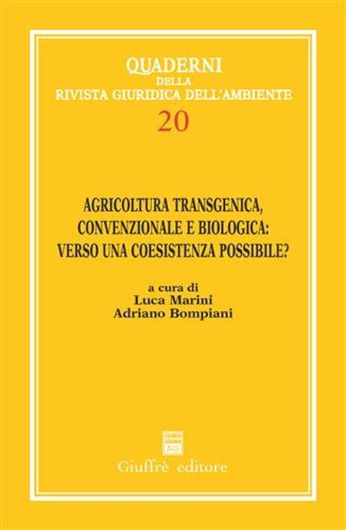Agricoltura transgenica, convenzionale e biologica: verso una coesistenza possibile? Atti del 1° Convegno internazionale di studi (Roma, 2 marzo 2005) - copertina