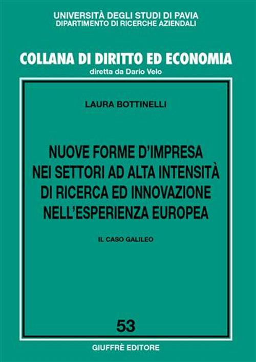 Nuove forme d'impresa nei settori ad alta intensità di ricerca ed innovazione nell'esperienza europea. Il caso Galileo - Laura Bottinelli - copertina