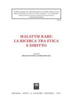 Malattie rare: la ricerca tra etica e diritto. Atti del Convegno di studi (Roma, 14 febbraio 2006)