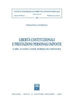 Libertà costituzionali e prestazioni personali imposte. L'art. 23 Cost. come norma di chiusura