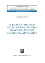 Il bilancio secondo gli IAS/IFRS nel settore bancario: principi e modalità applicative