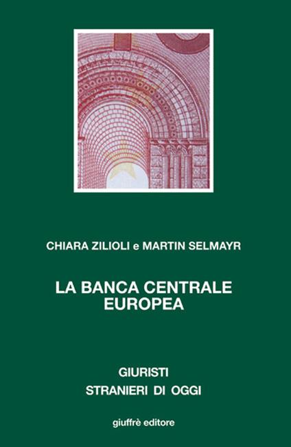 La Banca Centrale Europea - Chiara Zilioli,Martin Selmayr - copertina