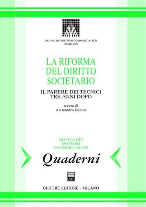 La riforma del diritto societario. Il parere dei tecnici tre anni dopo - copertina