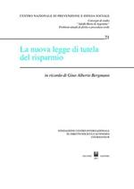 La nuova legge di tutela del risparmio. In ricordo di Gino Alberto Bergmann. Atti del Convegno di studio (Courmayeur, 6-7 ottobre 2006)