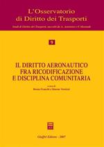 Il diritto aeronautico fra ricodificazione e disciplina comunitaria