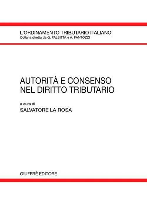 Autorità e consenso nel diritto tributario - copertina