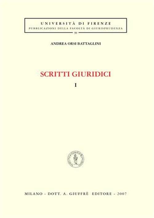 Scritti giuridici. Vol. 1 - Andrea Orsi Battaglini - copertina