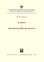 Il dolo. Vol. 1: Svolgimento storico del concetto.
