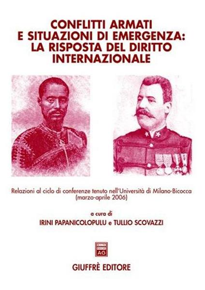 Conflitti armati e situazioni di emergenza: la risposta del diritto internazionale. Relazioni al ciclo di Conferenze (Università di Milano-Bicocca, marzo-aprile 2006. Vol. 20\60 - copertina