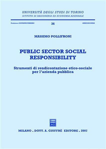 Public sector social responsibility. Strumenti di rendicontazione etico-sociale per l'azienda pubblica - Massimo Pollifroni - copertina