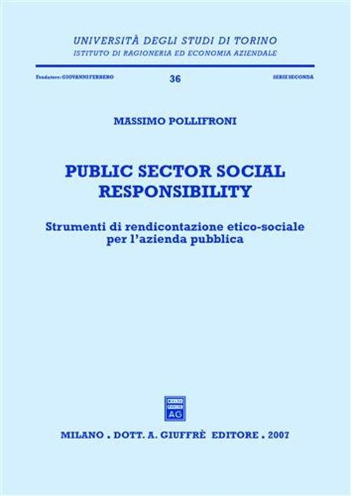 Public sector social responsibility. Strumenti di rendicontazione etico-sociale per l'azienda pubblica - Massimo Pollifroni - copertina