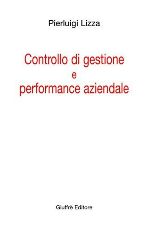 Controllo di gestione e performance aziendale - Pierluigi Lizza - copertina