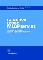 La nuova legge fallimentare. Dal D.Lgs. 5/2006 al Decreto correttivo 169/2007