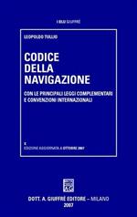 Codice della navigazione. Con le principali leggi complementari e convenzioni internazionali