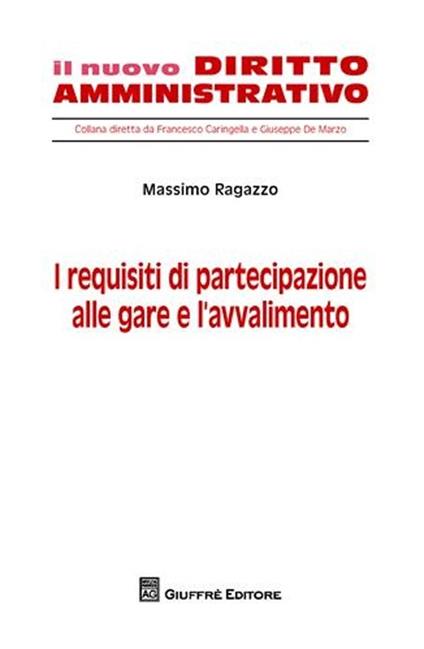 I requisiti di partecipazione alle gare e l'avvalimento - Massimo Ragazzo - copertina