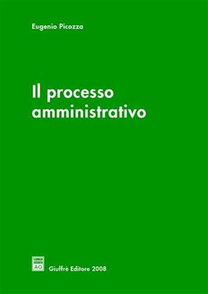 Il processo amministrativo - Eugenio Picozza - copertina