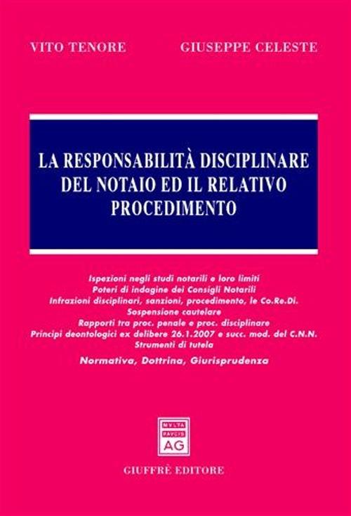 La responsabilità disciplinare del notaio ed il relativo procedimento - Giuseppe Celeste,Vito Tenore - copertina