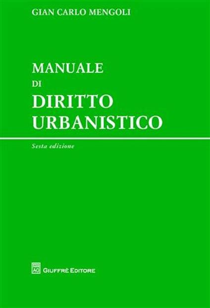 Manuale di diritto urbanistico - Gian Carlo Mengoli - copertina