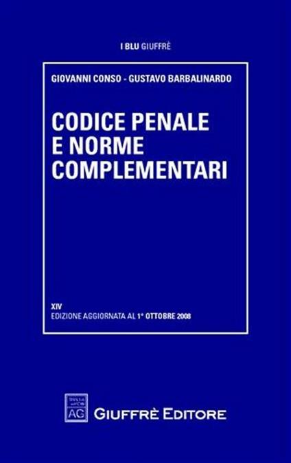 Codice penale e norme complementari - Giovanni Conso,Gustavo Barbalinardo - copertina
