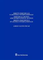 Liber Fausto Pocar. Vol. 1: Diritti individuali e giustizia internazionale