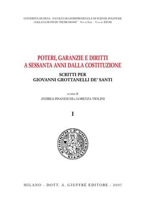 Poteri, garanzie e diritti a sessanta anni dalla Costituzione. Scritti per Giovanni Grottanelli De' Santi - copertina