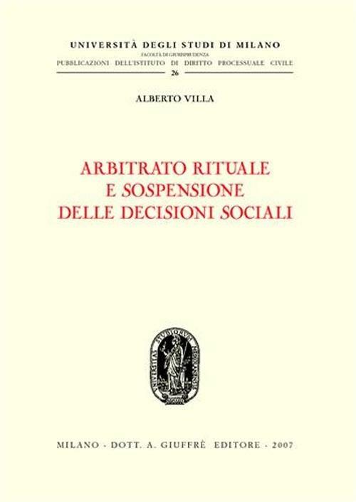 Arbitrato rituale e sospensione delle decisioni sociali - Alberto Villa - copertina