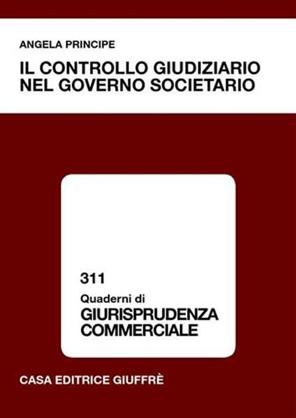 Il controllo giudiziario nel governo societario - Angela Principe - copertina