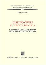 Diritto civile e diritti speciali. Il problema dell'autonomia delle normative di settore