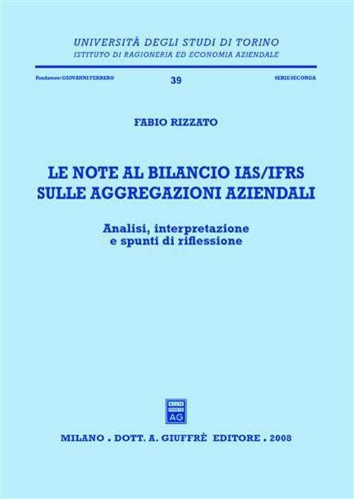 Le note al bilancio IAS/IFRS sulle aggregazioni aziendali. Analisi, interpretazione e spunti di riflessione - copertina