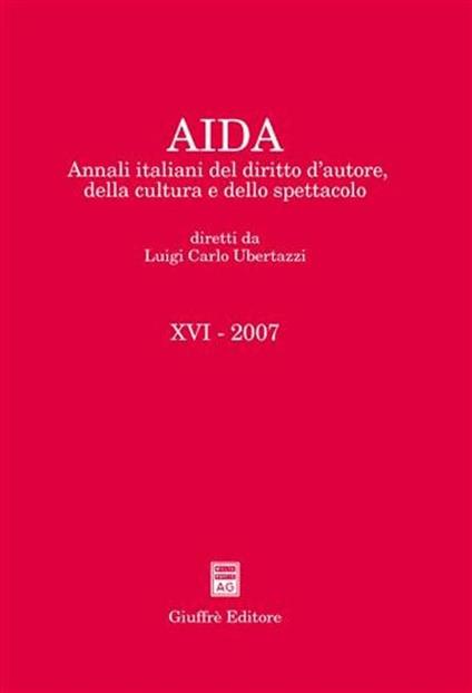 Aida. Annali italiani del diritto d'autore, della cultura e dello spettacolo (2007) - copertina