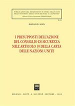 I presupposti dell'azione del Consiglio di sicurezza nelll'articolo 39 della Carta delle Nazioni Unite