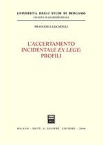 L' accertamento incidentale ex lege. Profili