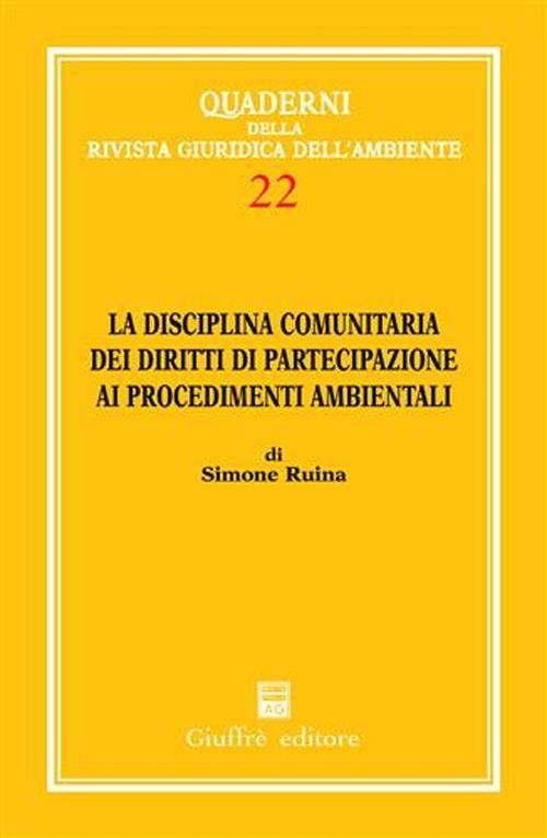 La disciplina comunitaria dei diritti di partecipazione ai procedimenti ambientali - Simone Ruina - copertina