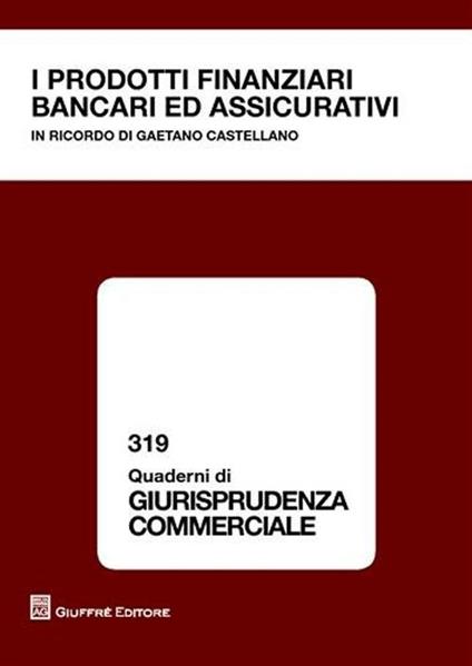 I prodotti finanziari bancari ed assicurativi - copertina